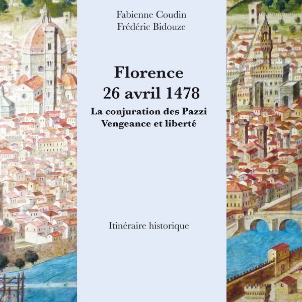 Périégète | Florence, 26 avril 1478. La conjuration des Pazzi.